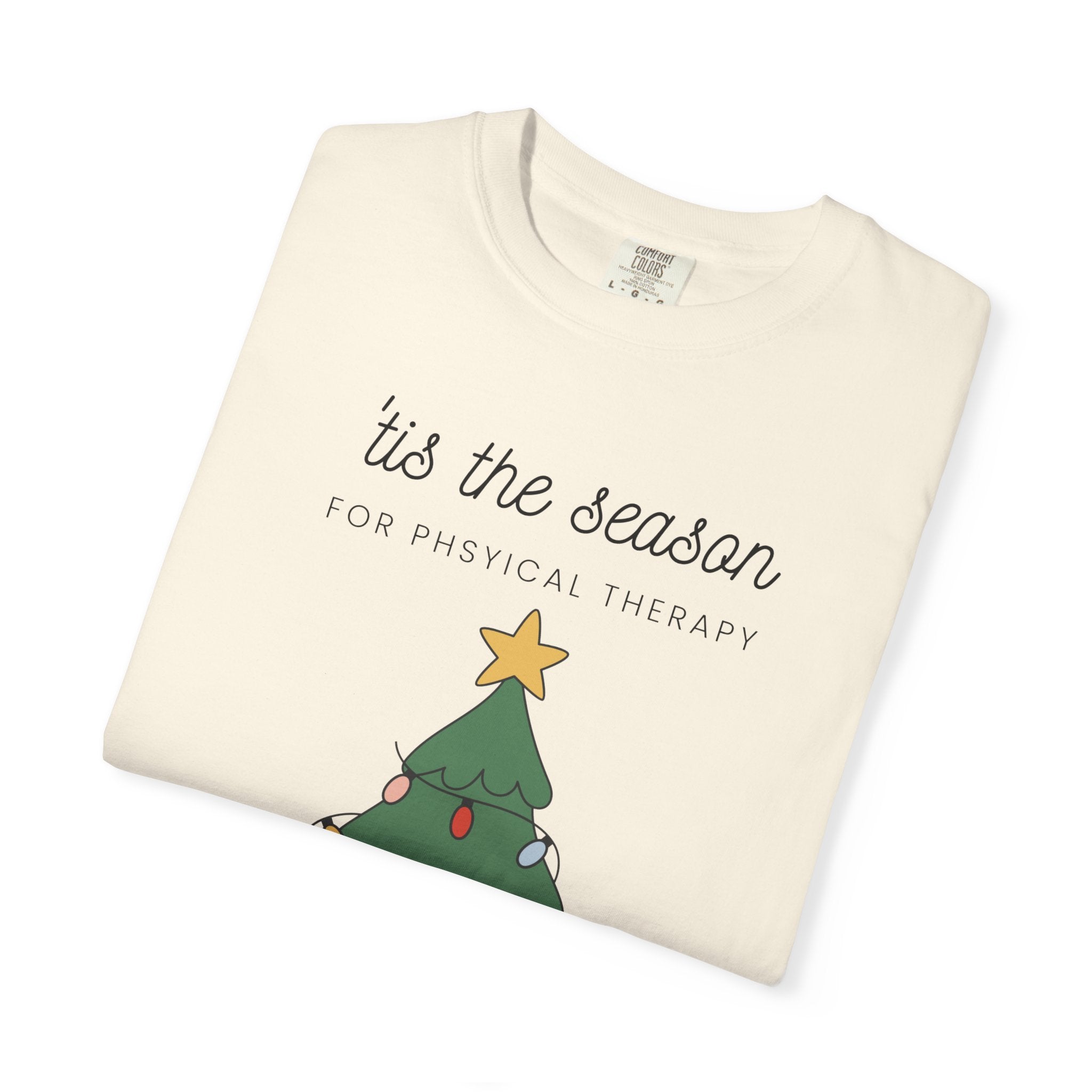 Christmas Tree Tee — "'tis the season for physical therapy" Holiday T-Shirt